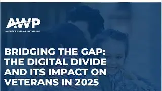 Bridging the Gap: The Digital Divide and Its Impact on Veterans in 2025