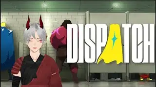 Dispatch Vod Ep8
