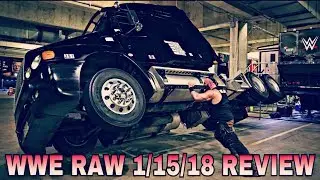 WWE Raw 1/15/18 Review and Results- BRAUN STROWMAN GETS FIRED AND WRECKS HAVOC!