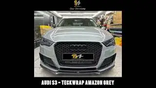 AUDI S3 WRAP IN AMAZON GREY (TECKWRAP) (8A CAR SERVICES)