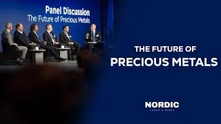 Панельная дискуссия &laquo;Будущее драгоценных металлов&raquo; | Nordic Funds & Mines 2025