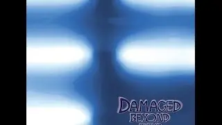 Damaged beyond repair - State of mind [Alternative/Grunge/Rock]