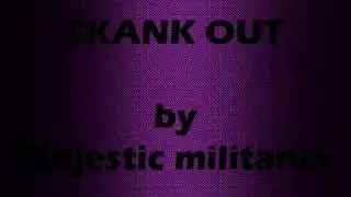 Skank out