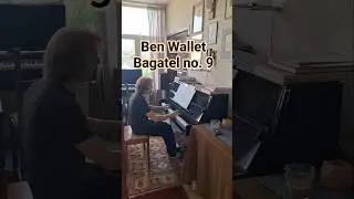 Ben Wallet - Bagatel no.9 #piano #bagatelle #newmusic #amsterdam #mood #pianomusic #classical