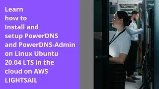 (Part 1) How to deploy an authoritative DNS server using PowerDNS and PowerDNS Admin on linux ubuntu