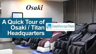 A Quick Tour of Osaki / Titan Massage Chairs Headquarters