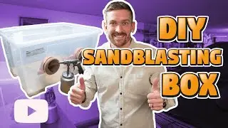 HOW TO make a Sandblasting box! | DIY For beginners on a tight budget and VERY EASY!