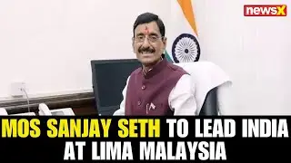 MoS Defence Sanjay Seth to Lead Indian Delegation at LIMA Exhibition in Malaysia |NewsX