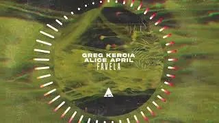 Greg Kercia & Alice April - Favela [Casa Rossa]