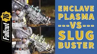 Weapon Comparison: ENCLAVE PLASMA vs SLUG BUSTER - Fallout 76 OneWasteland