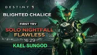 Destiny 1 | Blighted Chalice - SOLO Flawless Nightfall | First Try (16:29)