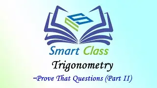 TRIGONOMETRY: PROVE THAT(Part II)|| By Sohit Sir.