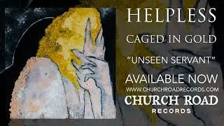 Helpless - Unseen Servant (OFFICIAL STREAM)