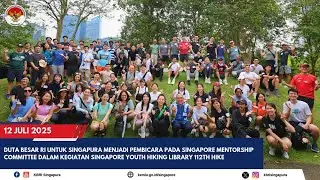 Dubes RI menjadi pembicara pada SMC dalam kegiatan Singapore Youth Hiking Library 112th Hike