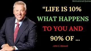 John C Maxwell Quotes to Inspire You to Think Big | Motivational Quotes