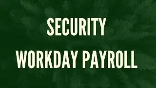 Workday Payroll Security | workday course | workday tutorial |  workday training | workday
