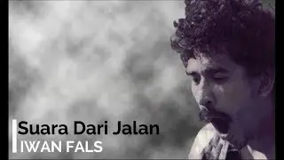 Iwan Fals - Suara Dari Jalanan + Lirik - Lagu Tidak Beredar