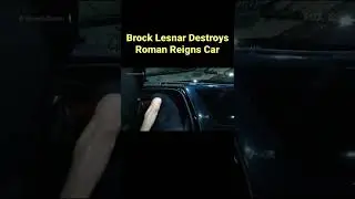 Brock Lesnar Destroy Roman Reigns car #brocklesnar #romanreigns #wwe.mp4
