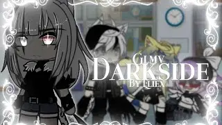 •[Darkside] Glmv. | Part 9 of Psycho•