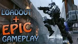 Titanfall 2: Multiplayer Loadout + EPIC Gameplay!!