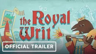 The Royal Writ - Official Release Date Trailer | Secret Sauce Showcase 2025