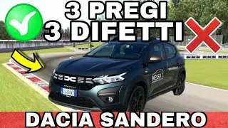DACIA SANDERO - 3 PREGI e 3 DIFETTI - L'AUTO PI&Ugrave; ECONOMICA D'ITALIA? - da 15.500 euro?