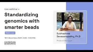 Standardizing genomics with smarter beads | Webinar