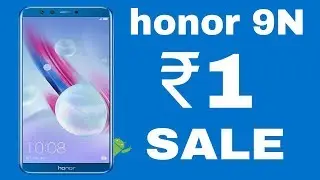 Buy Honor 9N at Rs.1 Only | Honor Flash Sale 2018