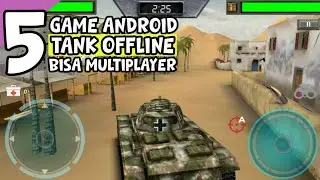 5 Game Android Tank - Multiplayer Offline