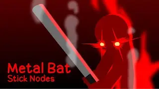 The Strongest Battlegrounds - Metal Bat Moveset | Stick Nodes (DEATH BLOW)
