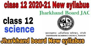 Jac Intermediate science class 12 New syllabus / JAC class 12 New syllabus for science students