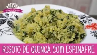 RISOTO DE QUINOA COM ESPINAFRE - Episódio 150 - Receitas da Mussinha