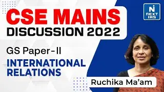 International Relations GS-2 | Previous year Question Discussion | UPSC CSE 2022