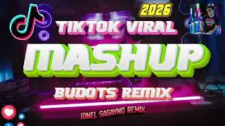 NEW TIKTOK VIRAL MASHUP - BUDOTS REMIX 2026 | JONEL SAGAYNO REMIX 🔥