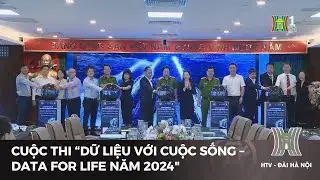 Cuộc thi &ldquo;Dữ liệu với cuộc sống &ndash; Data for life năm 2024
