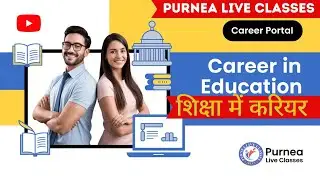 CAREER PORTAL | CAREER IN EDUCATION | Teaching, EdTech & Govt Jobs Explained! | LEC-1 | 17-05-25