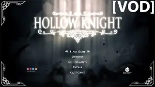 One Death Means Restart! Hollow Knight Day 9 [VOD]