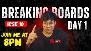 🔴 LIVE 8 PM | ICSE Class 10 Day 1: Breaking Boards Starts Today!