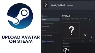 Как загрузить аватар в профиль Steam? Как создать свой аватар в аккаунте Steam? Руководство по Steam