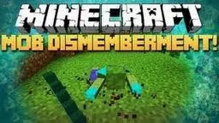 Mincraft Mod Showcase: Mob Dismemberment Mod and Amputation Mod