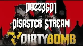 Dazz3601 Disaster Stream - Dirty Bomb (Short, sweet and SPAGHETTI)