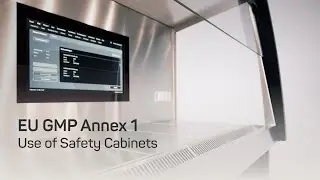 EU GMP Annex 1 - Use of safety cabinets