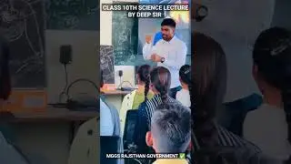 SCIENCE LECTURE CLASS 10TH BY DEEP SIR VIRAL SHORTS// MGGS RAJSTHAN GOVERNMENT EDUCATION DEPARTMENT
