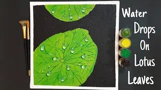 How To Paint Realistic Water Drops On Lotus Leaf With Acrylic