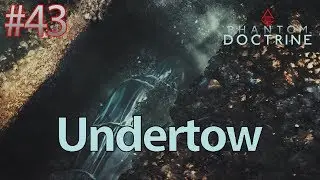 Phantom Doctrine - #43 Undertow - Let's play Walkthrough
