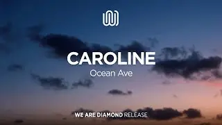 Ocean Ave - Caroline
