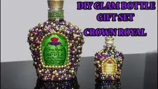 DIY CROWN ROYAL GLAM BOTTLE GIFT SET-  HOW TO BLING LIQUOR BOTTLE W/ RHINESTONES & PEARLS