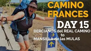 Camino Frances Day 15 Amazing Jane   Bercianos del Real Camino to Mansilla de las Mulas