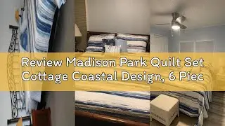 Review Madison Park Quilt Set Cottage Coastal Design, 6 Piece Set - All Season, Coverlet Bedspread L