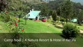 Camp Noel, Munnar | A Nature Resort & Hotel in Kerala